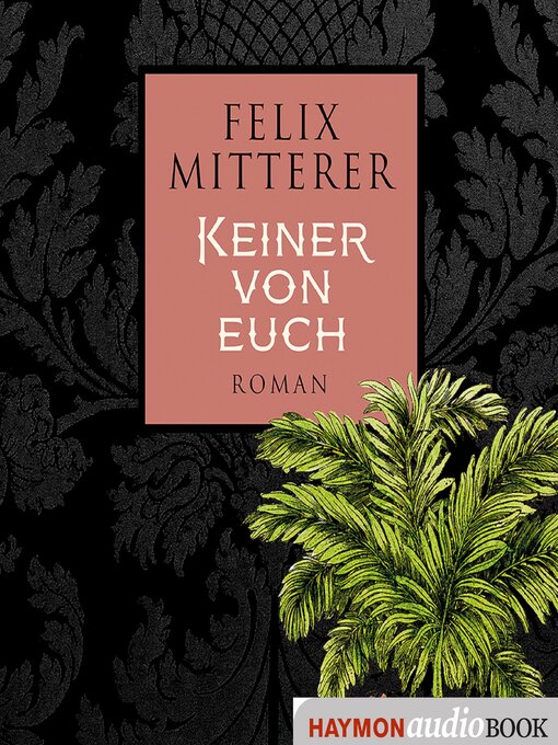 Title details for Keiner von euch by Felix Mitterer - Available